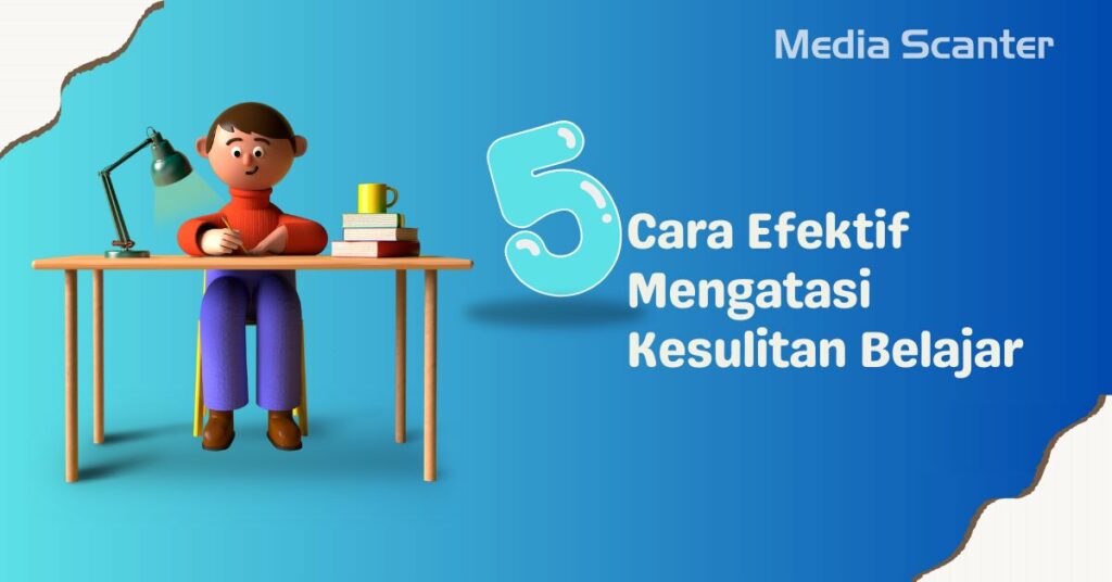 Cara Efektif Menghadapi Tantangan Kesulitan Belajar Panduan Lengkap Untuk Orang Tua Dan Pendidik