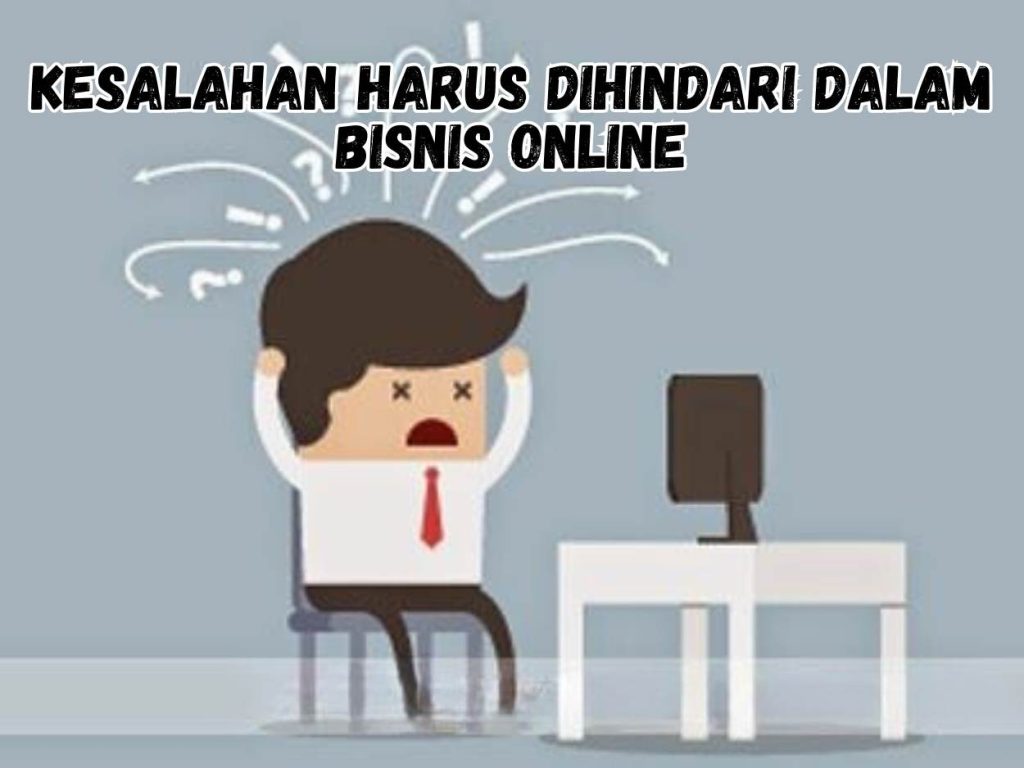Kesalahan Fatal Dalam E Commerce Yang Harus Dihindari Panduan Lengkap Untuk Bisnis Berkelanjutan