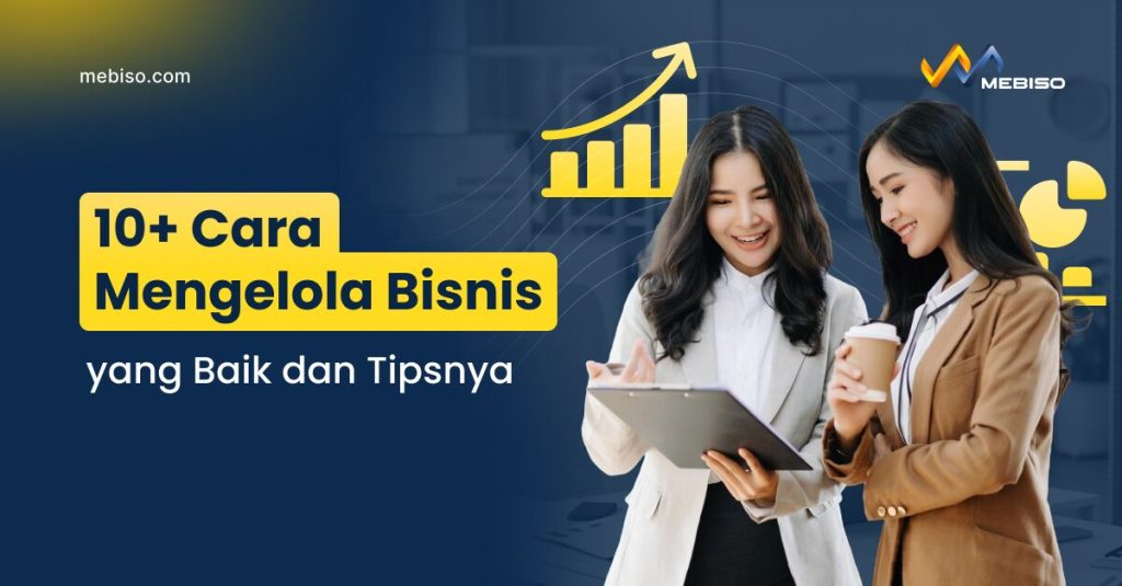 Tips Praktis Mengelola Tren Bisnis Agar Lebih Efektif Panduan Lengkap Untuk Keberlanjutan Usaha