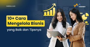 Tips Praktis Mengelola Tren Bisnis agar Lebih Efektif: Panduan Lengkap untuk Keberlanjutan Usaha